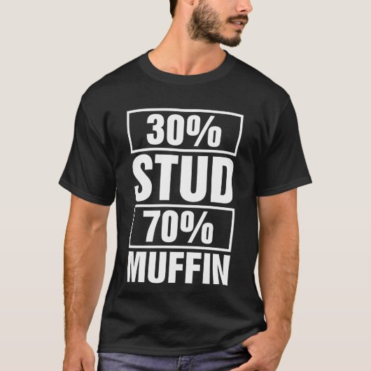 30% Stud 70% Muffin T-shirt (Voorkant)