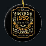 30 Year Old Vintage 1992 30th Birthday Keramisch Ornament<br><div class="desc">30 Year Old Vintage 1992 30th Birthday</div>