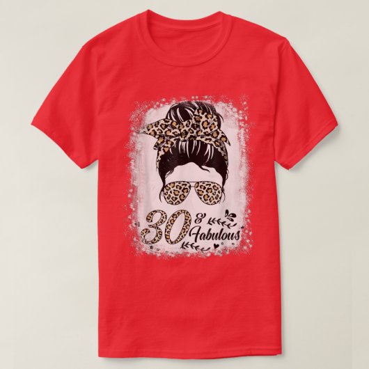 30 Years Old Fabulous Messy Bun Leopard 30th Birth T-shirt (Design voorkant)