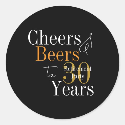 30 Years Retirement Party Cheers and Beers Ronde Sticker (Voorkant)