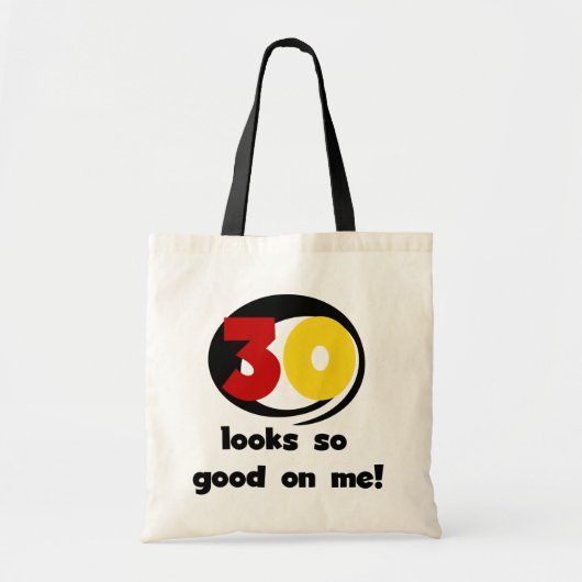 30 Ziet er zo goed uit op mij T-shirts en geschenk Tote Bag (Voorkant)
