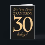30e Goud-effect op zwart voor kleinzoon Verjaardag Kaart<br><div class="desc">Een chique Kaart van de 30e verjaardag voor een 'Very Special Grandson',  met een nummer 30 samengesteld uit gouden-effectnummers en het woord 'Grandson',  in goudeffect,  op een zwarte achtergrond. Het bericht aan de binnenkant,  dat u desgewenst kunt wijzigen,  is 'Happy Birthday'</div>