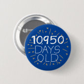 30e verjaardag badge in dagen ronde button 5,7 cm (Voorkant /achterkant)