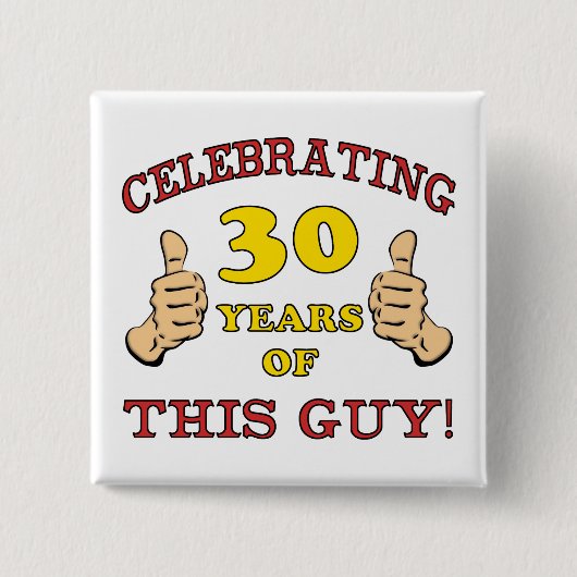 30e verjaardag cadeau voor hem vierkante button 5,1 cm (Voorkant)