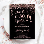 30e verjaardag - Cheers tot 30 jaar Roos Gold Blac Kaart<br><div class="desc">30e uitnodiging van de verjaardag. Lekker tot 30 jaar! Elegant ontwerp in zwart en roos goud. Met champagnebril,  scriptlettertype en confetti. Ideaal voor een stijlvolle dertigste verjaardagsfeestje. Pas je eigen gegevens aan. Kan op elke leeftijd aan show worden aangepast.</div>