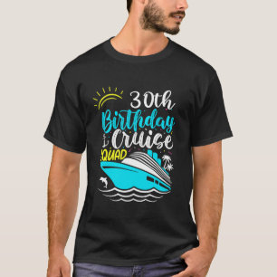 30e verjaardag Cruise Squad Grappig 30e verjaardag T-shirt