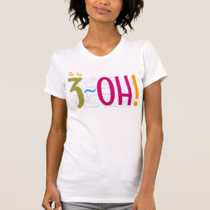 30e verjaardag - de Grote 3-OH! T-shirt