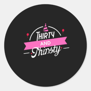 30e verjaardag Dertig en dorst Ronde Sticker