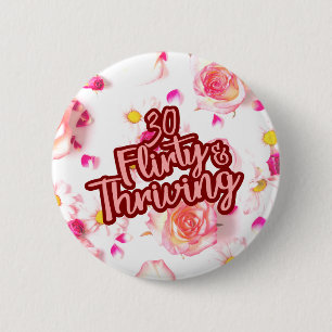 30e Verjaardag Dertig Flirty en bloeiende Fun Pink Ronde Button 5,7 Cm