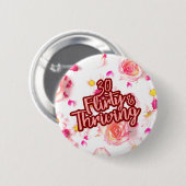 30e Verjaardag Dertig Flirty en bloeiende Fun Pink Ronde Button 5,7 Cm (Voorkant /achterkant)