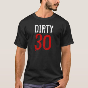 30e verjaardag - Dirty 30 T-shirt