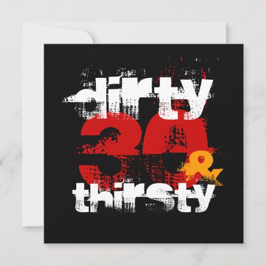 30e verjaardag - Dirty 30 & Thirsty Invitation Kaart (Voorkant)