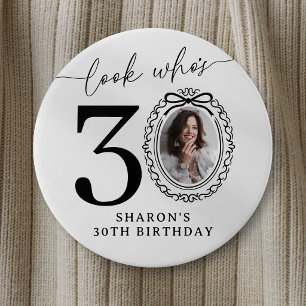 30e Verjaardag Foto Feest Knop Kijk Wie 30 Is Ronde Button 7,6 Cm