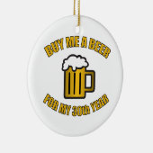30e verjaardag Funny Beer Keramisch Ornament (Rechts)