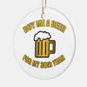 30e verjaardag Funny Beer Keramisch Ornament (Links)