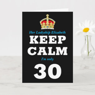 30e verjaardag Funny Keep Calm Add Message Women's Kaart