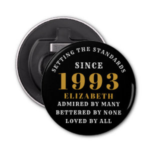 30e verjaardag Geboren in 1993 Voeg de naam Black  Button Flesopener