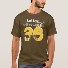 30e verjaardag Gift Dirty and Thirsty at 30 V02 T-shirt