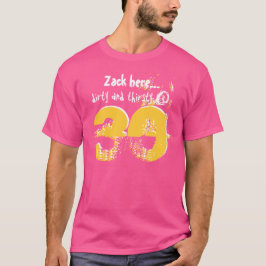 30e verjaardag Gift Dirty and Thirsty at 30 V02 T-shirt