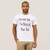 30e verjaardag Gifts T Shirt (Voorkant volledig)