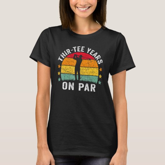 30e verjaardag Golf Pun Retro Sunset 30-jarige Go T-shirt (Voorkant)