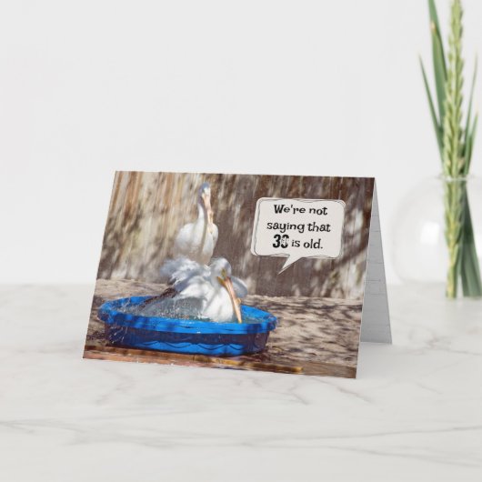 30e verjaardag Humor Pelicans Kaart (Voorkant)