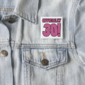 30e verjaardag Humor Vierkante Button 5,1 Cm (In situ)