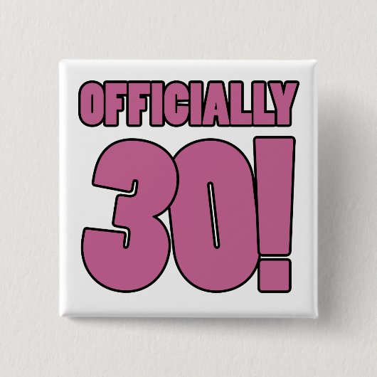 30e verjaardag Humor Vierkante Button 5,1 Cm (Voorkant)