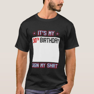 30e verjaardag idee teken mijn grappige 30-jarige t-shirt