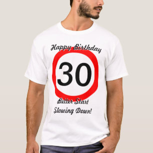 30e verjaardag Joke 30 Road Sign Speed Limit T-shirt
