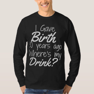 30e verjaardag mam zoon dochter 30 jaar oud cadeau t-shirt