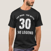 30e verjaardag Man Myth Legend T-shirt (Voorkant)