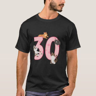 30e Verjaardag Meisje Kat Thema 30 Jaar Oud B Dag T-shirt