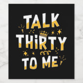 30e verjaardag | Over dertig voor mij praten Wijn Etiket (Enkel label)