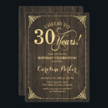 30e verjaardag - Rustiek hout goud Kaart<br><div class="desc">Uitnodiging voor 30e verjaardag. Elegant rustiek  design met donkerbruin houtpatroon en faux gold. Beschikt over scriptlettertype. Proost op 30 jaar! Kan worden gepersonaliseerd tot elke leeftijd! Stuur me een bericht als je verder moet worden aangepast.</div>