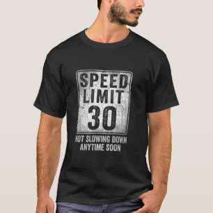 30e verjaardag snelheidslimiet teken grappig 30 ja t-shirt