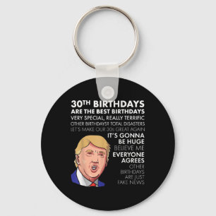 30e verjaardagscadeau Grappig Trump Quote Shirt vo Sleutelhanger