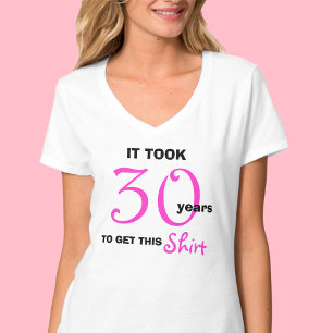 30e Verjaardagscadeaus Ideeën voor Vrouwen T Shirt
