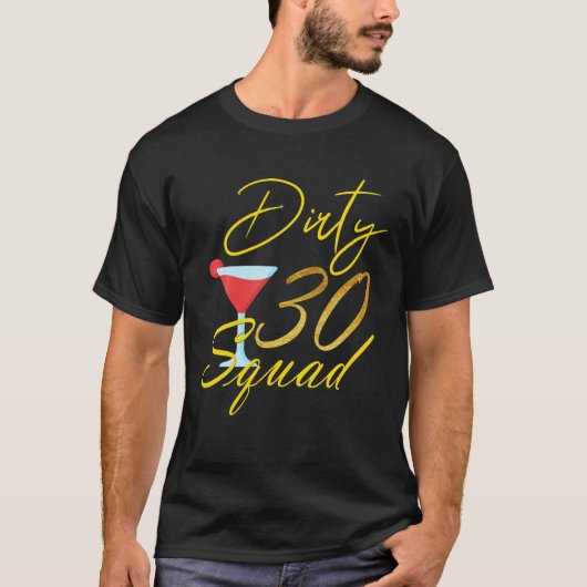 30ste verjaardag Bestie Dirty Thirty Squad 30 Birt T-shirt (Voorkant)