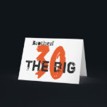 30ste verjaardag, broeder, sinaasappel, zwart op w kaart<br><div class="desc">Een witte achtergrond met zwarte en oranje tekst op deze 30e verjaardagsgroet voor een broeder. Mijn grappige gedachten groeten.</div>