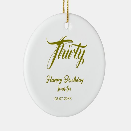 30th birthday add name date year gold template thi keramisch ornament (Rechts)