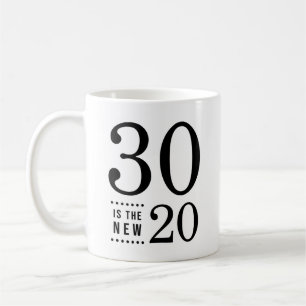 30th Birthday Black 30 is de nieuwe 20 Koffiemok