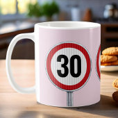 30th birthday CUSTOM AGE Speed Limit Sign Koffiemok