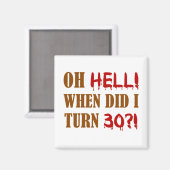 30th Birthday Gag Gift Magneet (Voorkant / Achterkant)