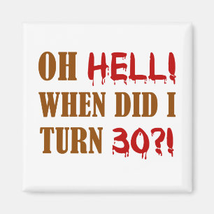30th Birthday Gag Gift Magneet