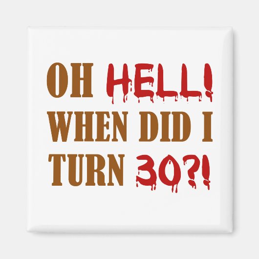 30th Birthday Gag Gift Magneet (Voorkant)