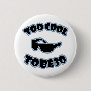 30th Birthday Gag Gift Ronde Button 5,7 Cm