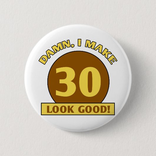 30th Birthday Gag Gifts Ronde Button 5,7 Cm (Voorkant)