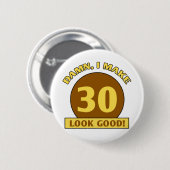 30th Birthday Gag Gifts Ronde Button 5,7 Cm (Voorkant /achterkant)
