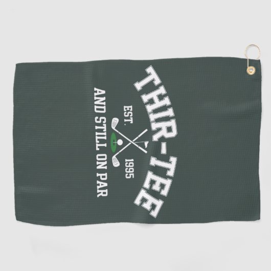 30th Birthday Gift 30th Thir-Tee Still On Par Dad Golfhanddoek (Horizontaal)